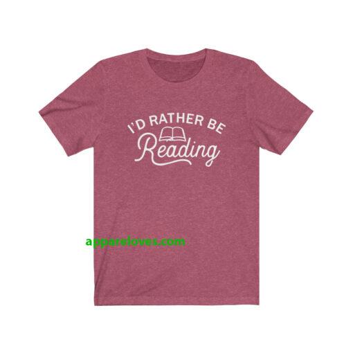 I'd Rather Be Reading T Shirt thd