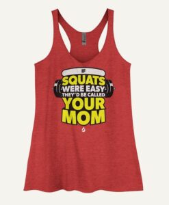 If Squats Were Easy They'd Be Called Your Mom Women's Tank Top ZNF08