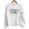 If the Love Doesn’t Feel Like 90’s R&B I Don’t Want It Crewneck sweatshirt