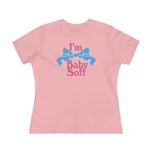 I'm Baby Soft T-Shirt Women's