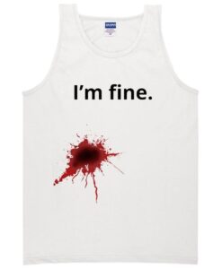 I'm Fine Tanktop ZNF08