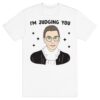 I'm Judging You (Ruth Bader Ginsburg) T-Shirts THD