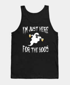 I'm Just Here For The Boos Tanktop ZNF08