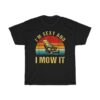 I'm Sexy And I Mow It Lawn Mowing Landscapers Vintage T-Shirt