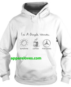 I’m simple woman like sunshine coffee and Mercedes HOODIE THD