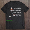 In Case Of Accident My Blood Type Is Coffee thd