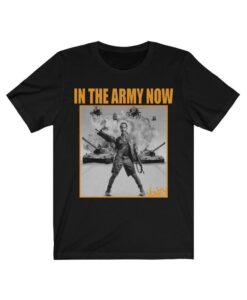 In the Army Now retro movie tshirt