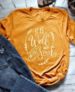 It Is Well With My Soul T-shirt ZNF08