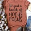 It's Just A Bunch Of Hocus Pocus T-Shirt ZNF08