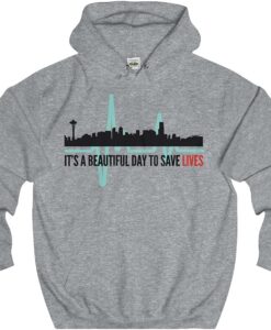 It's A Beautiful Day to Save Lives Greys Anatomy Hoodie THD