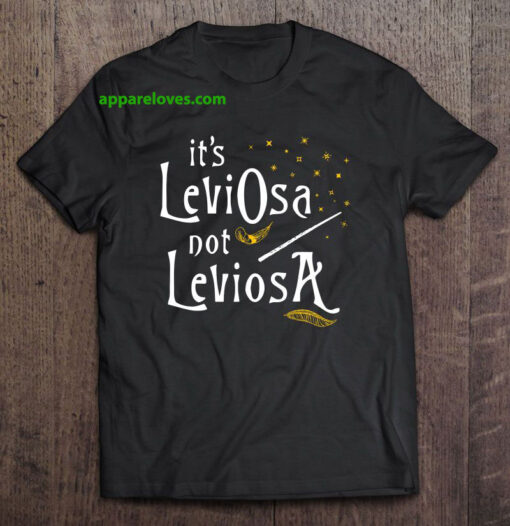 It's LeviOsa not LeviosA Harry Potter shirt thd