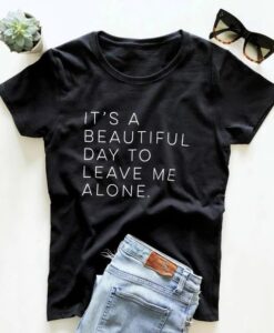 It's a beautiful day letter Cotton Casual T-shirt ZNF08