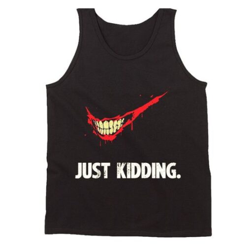 JUST KIDDING Tank Top DAP