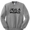 Jaevla Homo Sweatshirt