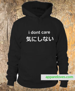 Japanese I don't Care Hoodie thd