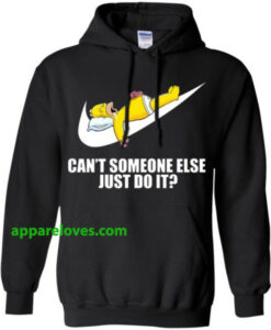 Just Do It Homer Simpson Can't Someone Else HOODIE DONUT THD