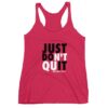 Just Don't Quit - Women's Racerback Tank ZNF08