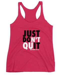 Just Don't Quit - Women's Racerback Tank ZNF08