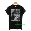 Kanye West Never Heard Of Her Lemmy Kilmister T-shirt thd