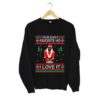 Kanye West You’re Santa’s Favorite Ho I Love It Ugly Christmas Sweatshirt KM