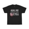 Kidney Dialysis T-Shirt