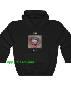 Kill Me Hoodie thd