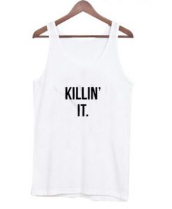 Killin It Tank top