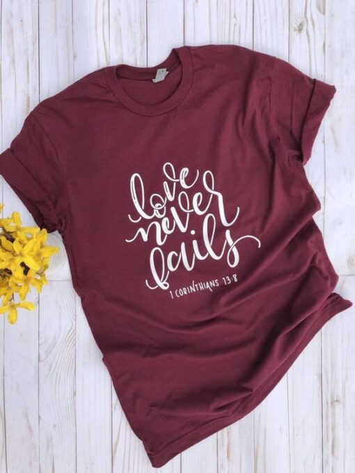 LOVE NEVER FAILS T-Shirt ZNF08