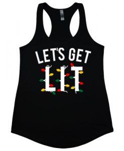 Let's Get Lit Racerback Tank Top ZNF08