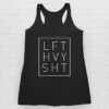 Lift Heavy Shit Gym Tank Top THD