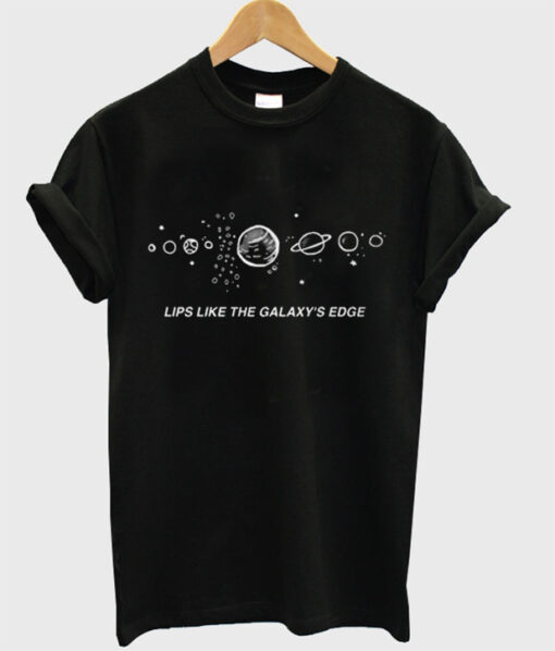 Lips Like The Galaxy’s Edge T-shirt