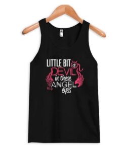 Little Bit Of Devil In These Angel Eyes Tank Top ZNF08