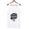 Live Laugh Love Tank Top ZNF08