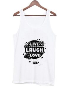 Live Laugh Love Tank Top ZNF08