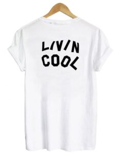 Livin Cool T shirt back ZNF08