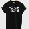 Local trap star t-shirt THD