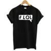 Lol T shirt ZNF08