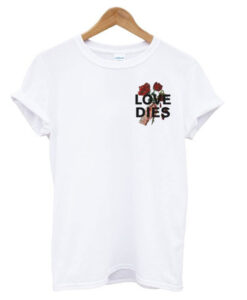 Love Dies Hand Rose T Shirt