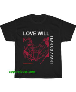 Love Will Tear Us Apart Unisex t-shirt thd