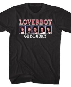 Loverboy Get Lucky T-shirt ZNF08