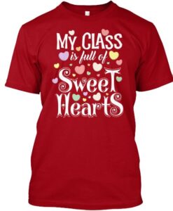 MY CLASS IS FULL OF Valentines Day Teacher Shirt THD