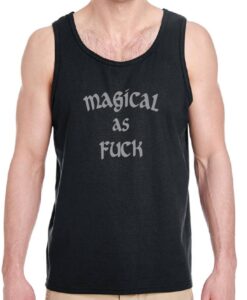 Magical as fuck sarcasm magic - Black Tank top