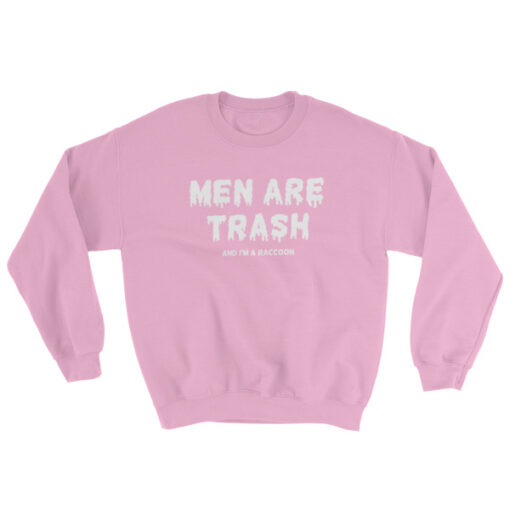 Men are trash Unisex Sweatshirt THD