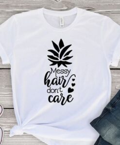 Messy hair don't care T-Shirt ZNF08