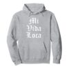 Mi Vida Loca hoodie THD