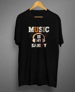 Music Is My Sanity Unisex Half Sleeve T shirtMusic Is My Sanity Unisex Half Sleeve T shirt