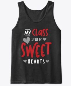 My Class is Full of Sweethearts Class Valentines Tank Top ZNF08