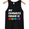 My Favorite Color Is Rainbow Tanktop ZNF08