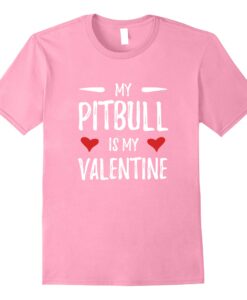 My Pitbull Is My Valentine T-Shirt THD