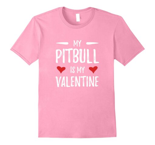 My Pitbull Is My Valentine T-Shirt THD